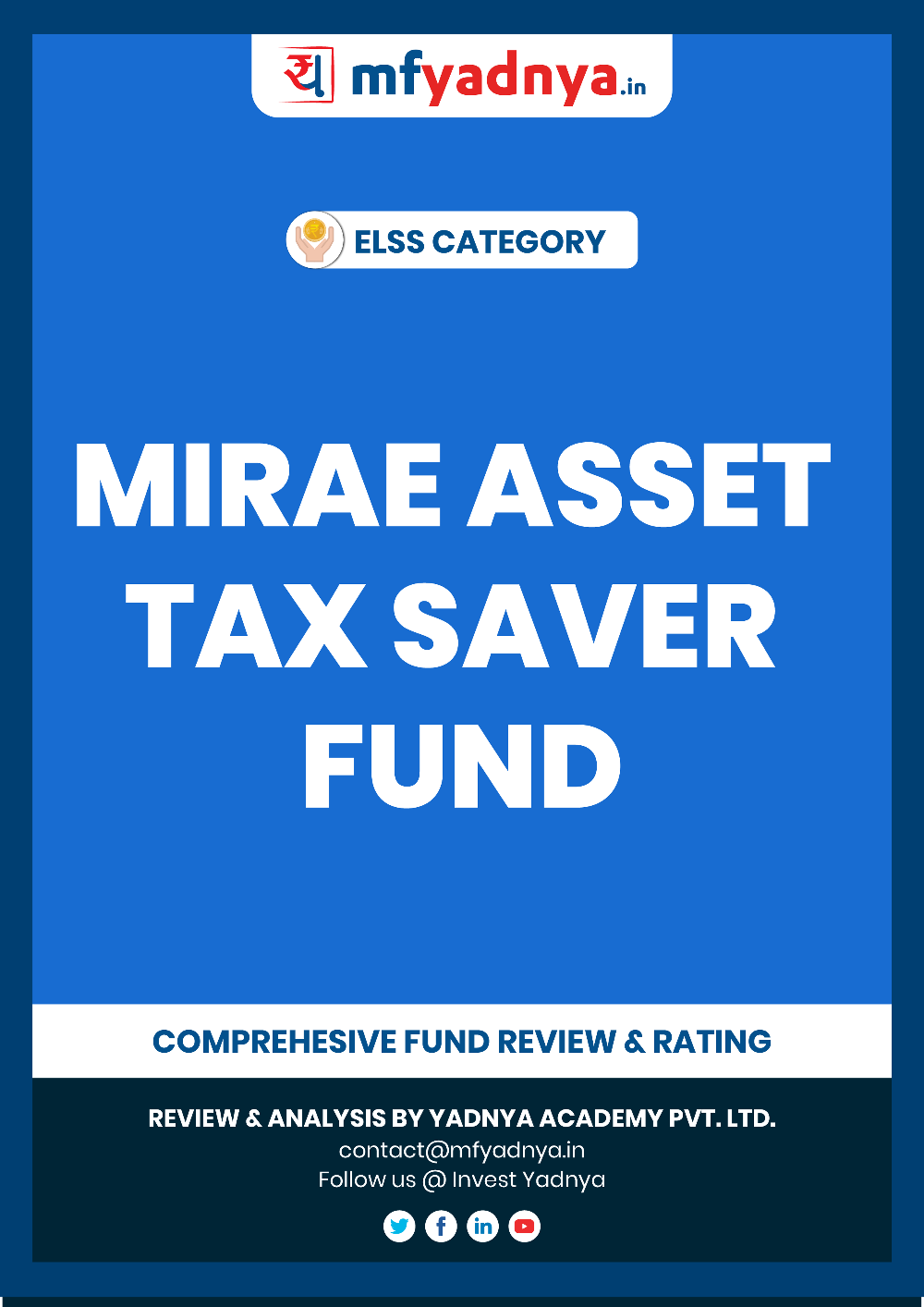 This e-book offers a comprehensive mutual fund review of Mirae Asset Tax Saver Fund. It reviews the fund's return, ratio, allocation etc. ✔ Detailed Mutual Fund Analysis ✔ Latest Research Reports